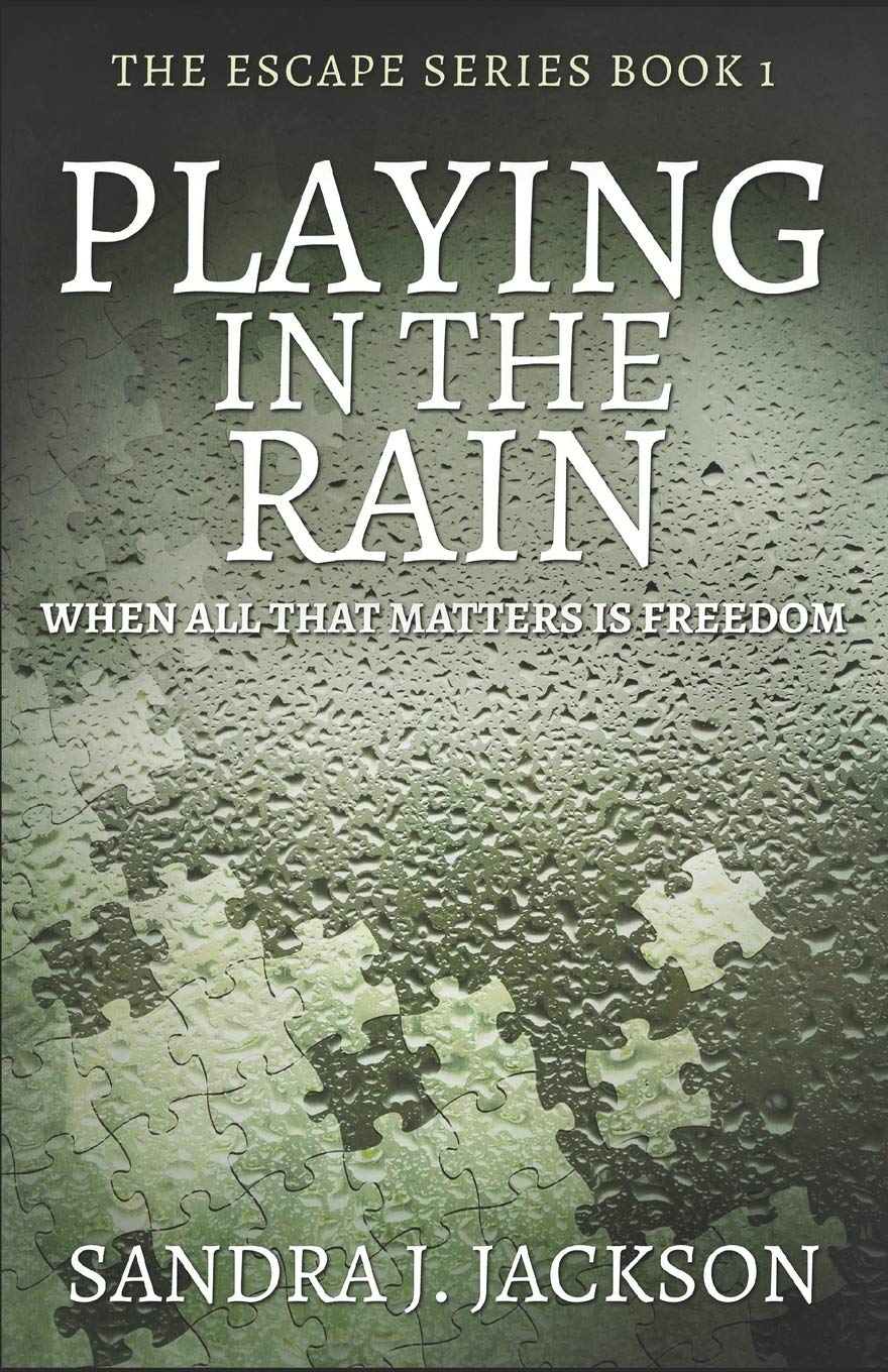 Playing In The Rain: When All That Matters Is Freedom (Escape Series, Band 1) Contemporary literature