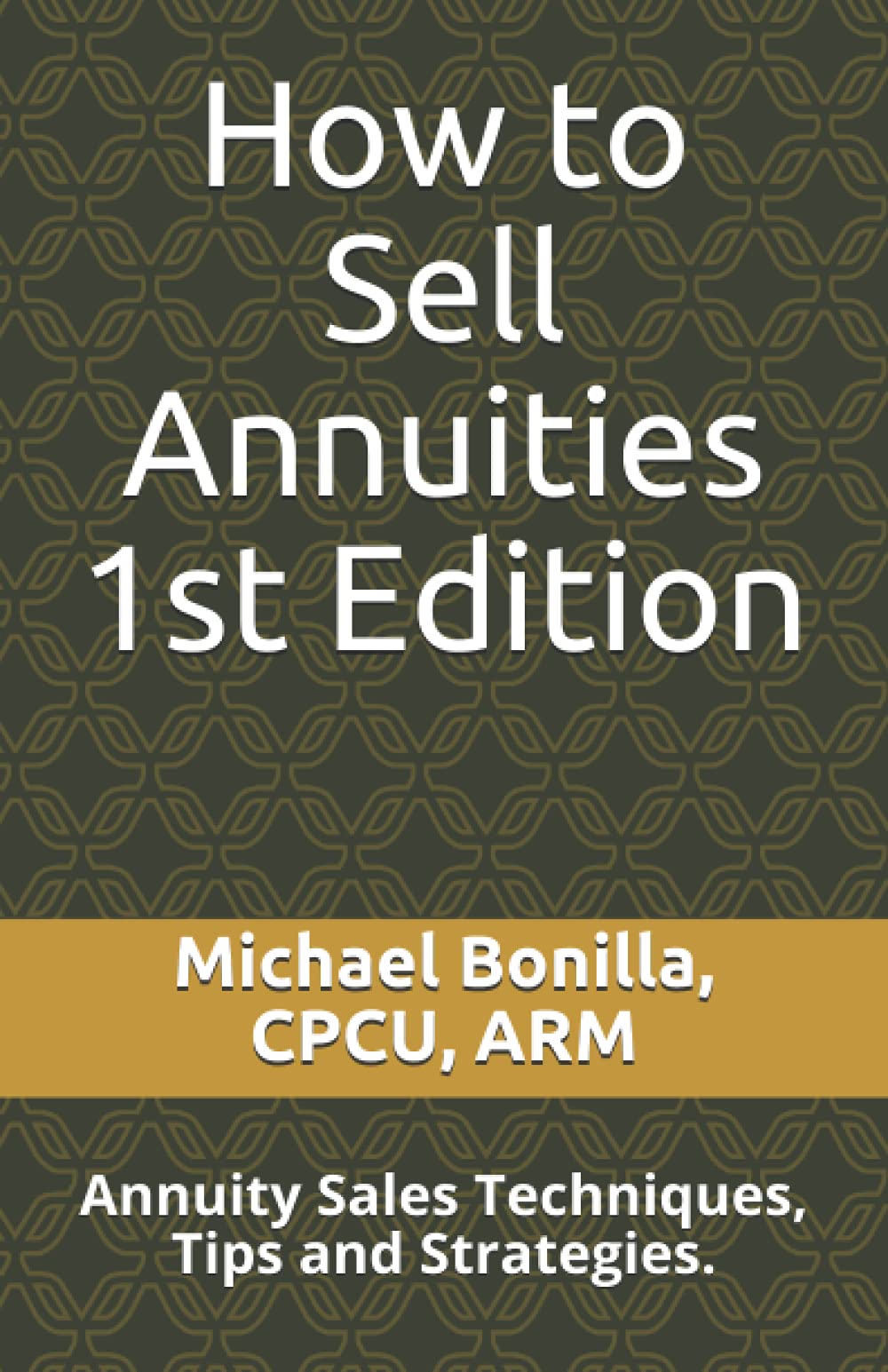How to Sell Annuities: Annuity Sales Techniques, Tips and Strategies. Business, Finance & Career