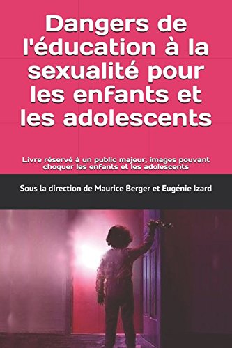Dangers de l'éducation à la sexualité pour les enfants et les adolescents book