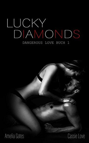 Lucky Diamonds (Dangerous Love, Band 1) Contemporary literature