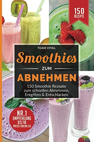 Smoothies zum Abnehmen: 150 Smoothie Rezepte zum schnellen Abnehmen, Entgiften & Entschlacken. 14 Tage Smoothie Diät Architecture