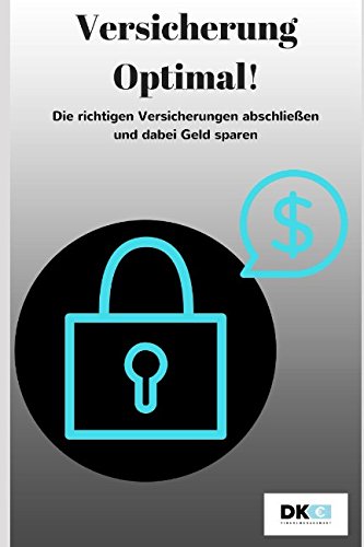 Versicherung Optimal!: Die richtigen Versicherungen abschließen und dabei Geld sparen book