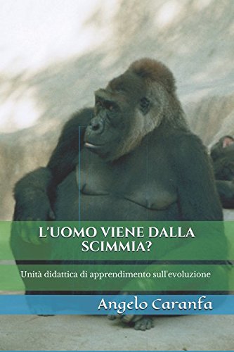 L'uomo viene dalla scimmia?: Unità didattica di apprendimento sull'evoluzione book