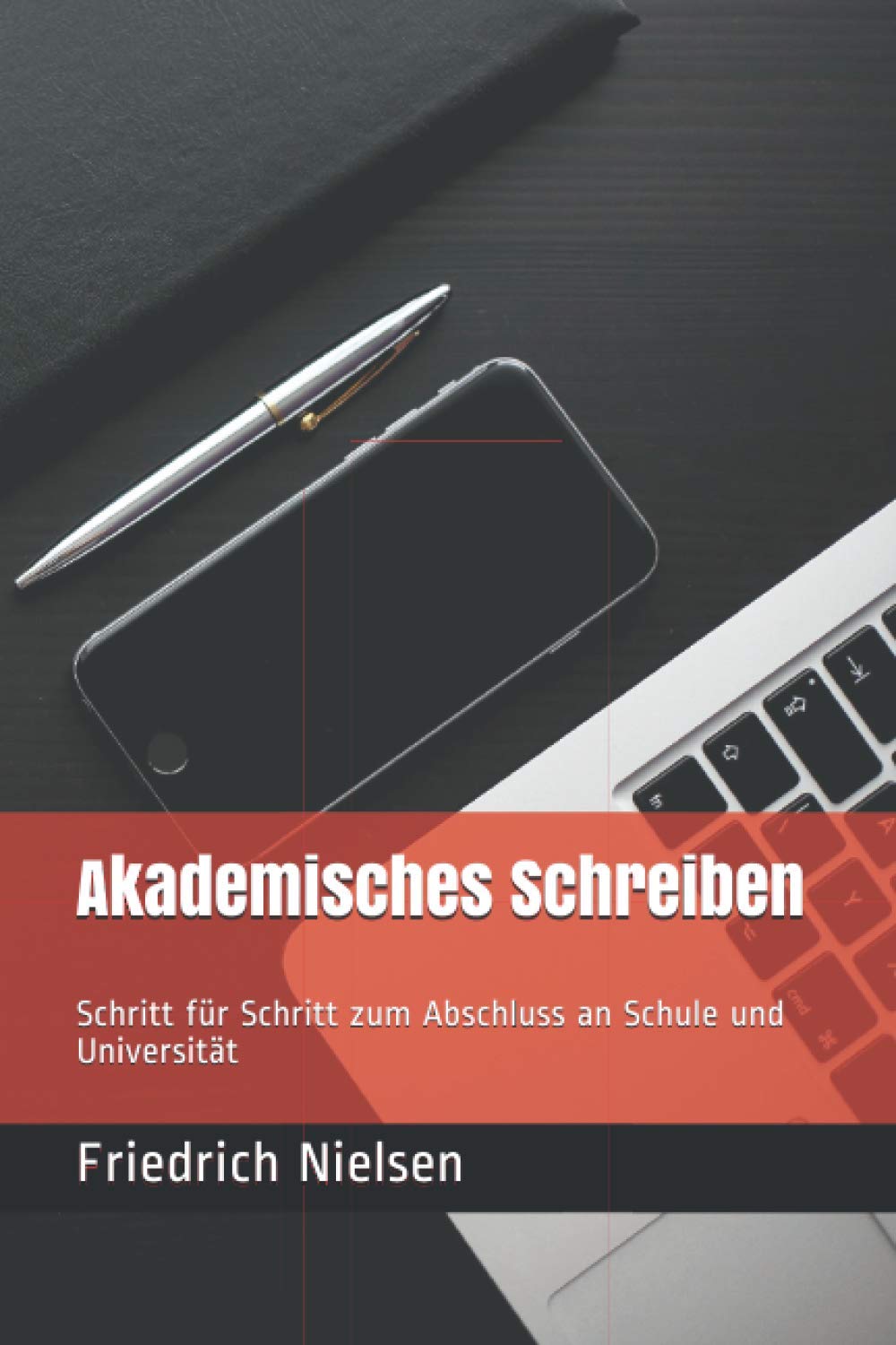 Akademisches Schreiben: Schritt für Schritt zum Abschluss an Schule und Universität book