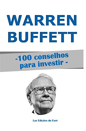 Warren Buffett, 100 Conselhos para Investir: e tornar-se Rico book