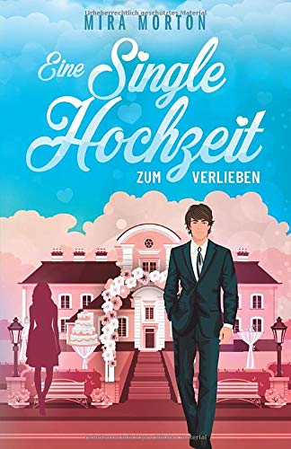 Eine Singlehochzeit zum Verlieben: Liebesroman book