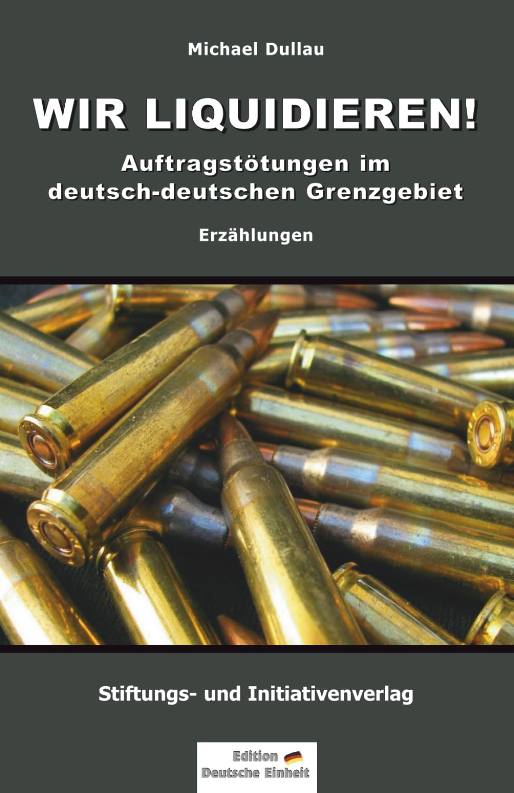 WIR LIQUIDIEREN!: Auftragstötungen im deutsch-deutschen Grenzgebiet Politics & Society