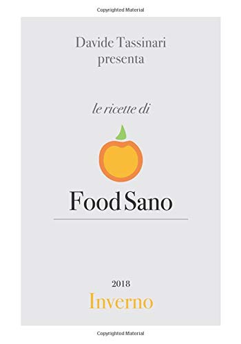 FOODSANO: INVERNO 2018 (Prima serie, Band 2) Cooking & Enjoying