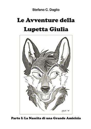 Le Avventure della Lupetta Giulia: Parte I - La Nascita di una Grande Amicizia Contemporary literature
