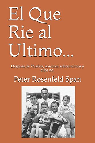 El Que Rie al Ultimo...: Despues de 73 años, nosotros sobrevivimos y ellos no. Memories