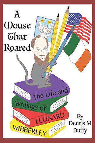 A Mouse That Roared: The Life and Writings of Leonard Wibberley Art & Literature