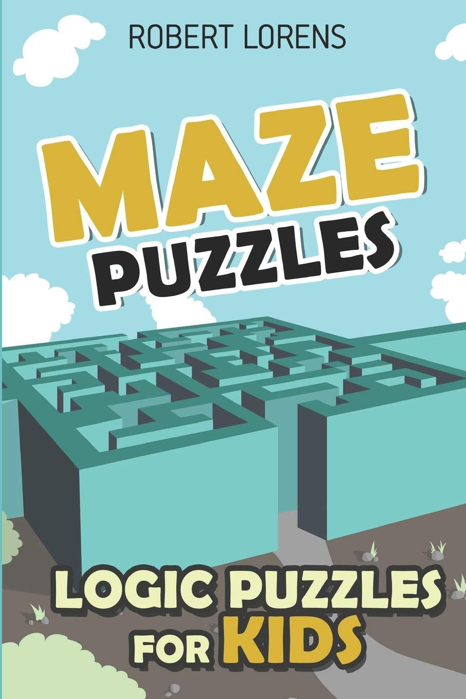 Logic Puzzles for Kids: Maze Puzzles (Simple Logic Puzzles, Band 1) Leisure & Fun