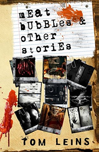Meat Bubbles and other stories: The Paignton Noir Case Files Essays & Short Stories