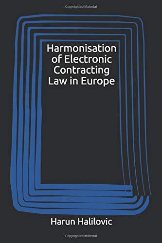Harmonisation of Electronic Contracting Law in Europe Law