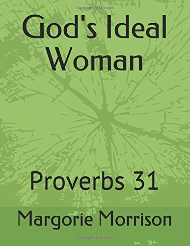 God's Ideal Woman: Proverbs 31 Partnership & Love