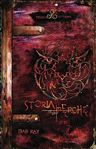 Storia di un Perché (Trischele Letteraria, Band 1) Action & Adventure