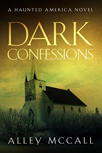 Dark Confessions (Haunted America, Band 3) Horror & Mystery