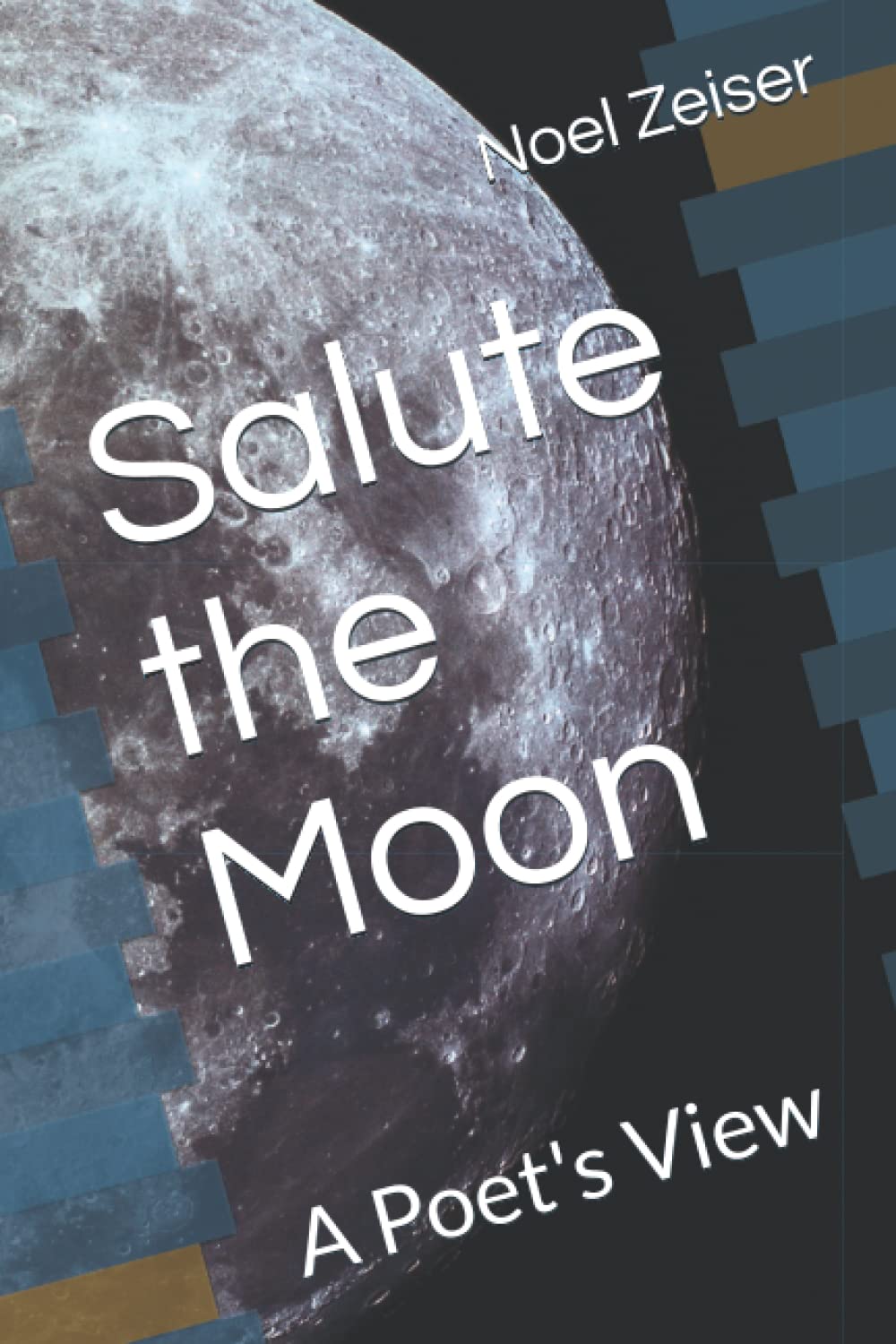 Salute the Moon: A Poet's View Contemporary literature