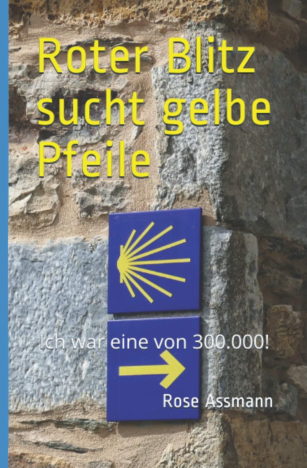 Roter Blitz sucht gelbe Pfeile: Ich war eine von 300.000! Art & Literature