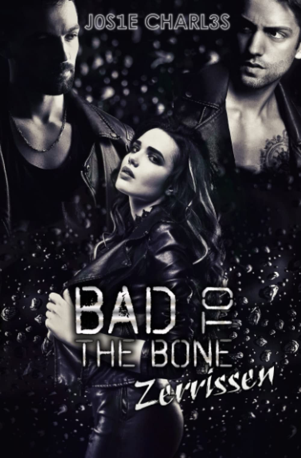 Bad to the Bone: Zerrissen book
