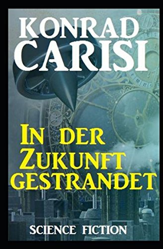 In der Zukunft gestrandet Fiction