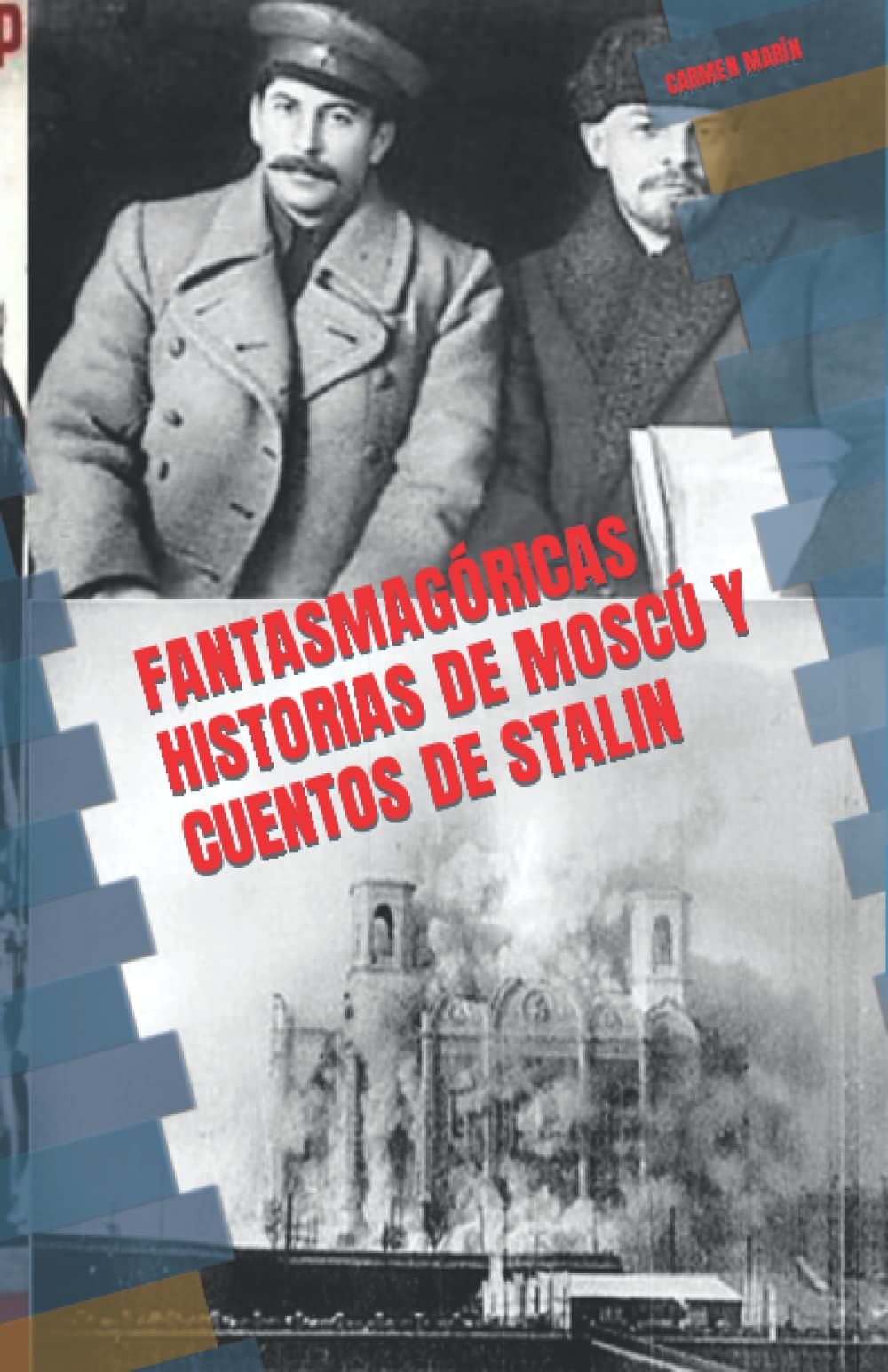 Fantasmagóricas historias de Moscú y cuentos de Stalin Politics & History