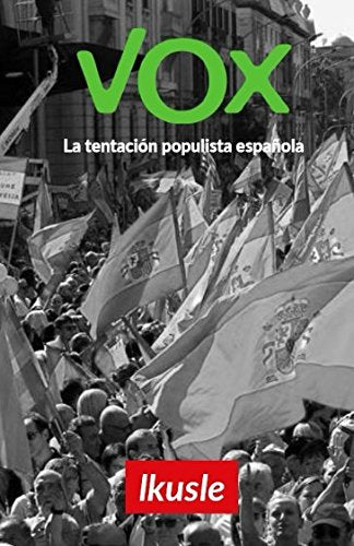 Vox: La tentación populista española Social Sciences