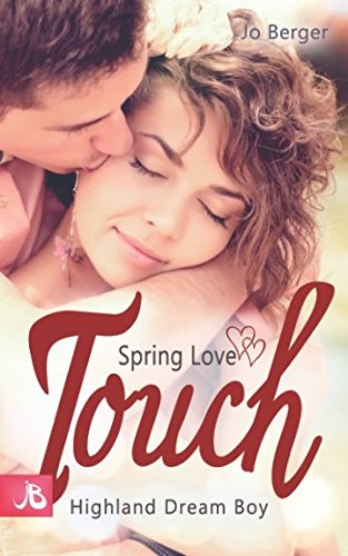 Spring Love Touch: Highland Dream Boy (Highland Gentlemen, Band 2) Holiday Reading