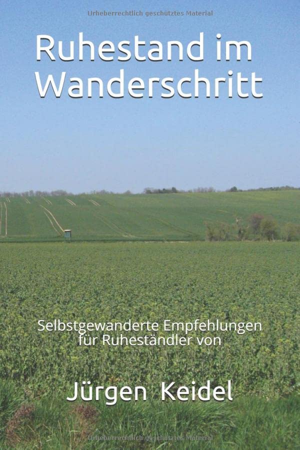 Ruhestand im Wanderschritt: Selbstgewanderte Empfehlungen für Ruheständler Personalities
