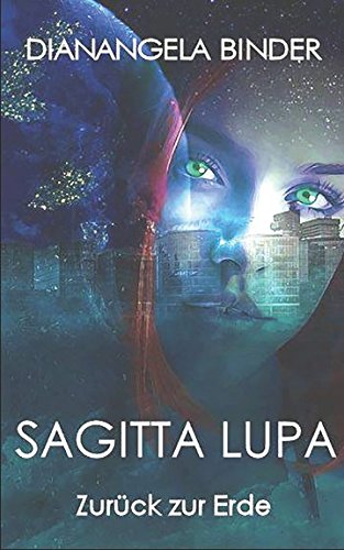 Sagitta Lupa: Zurück zur Erde (Sagitta Saga) book