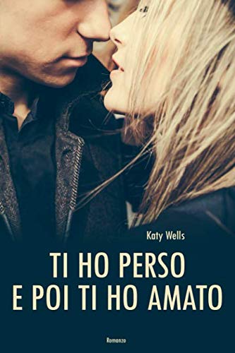 Ti ho perso e poi ti ho amato book