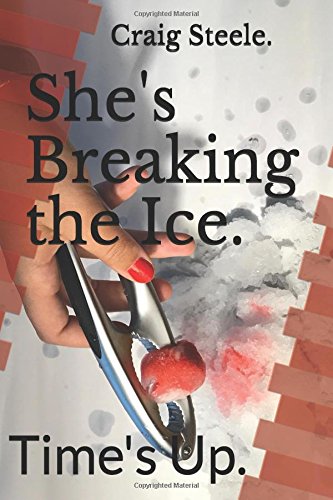 She's Breaking the Ice.: Time's Up. (1, Band 1) Horror & Mystery