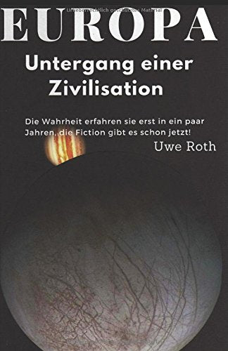 Europa-Untergang einer Zivilisation: Die Wahrheit erfahren sie erst in ein paar Jahren, die Fiction gibt es schon jetzt! Eroticism