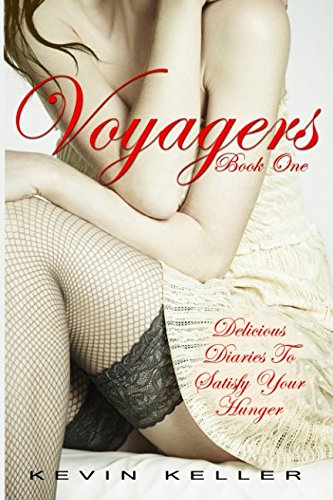 Voyagers Book One: Delicious Diaries to Satisfy Your Hunger Essays & Short Stories