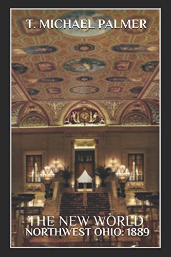 The New World: Northwest Ohio: 1889 Historical Fiction