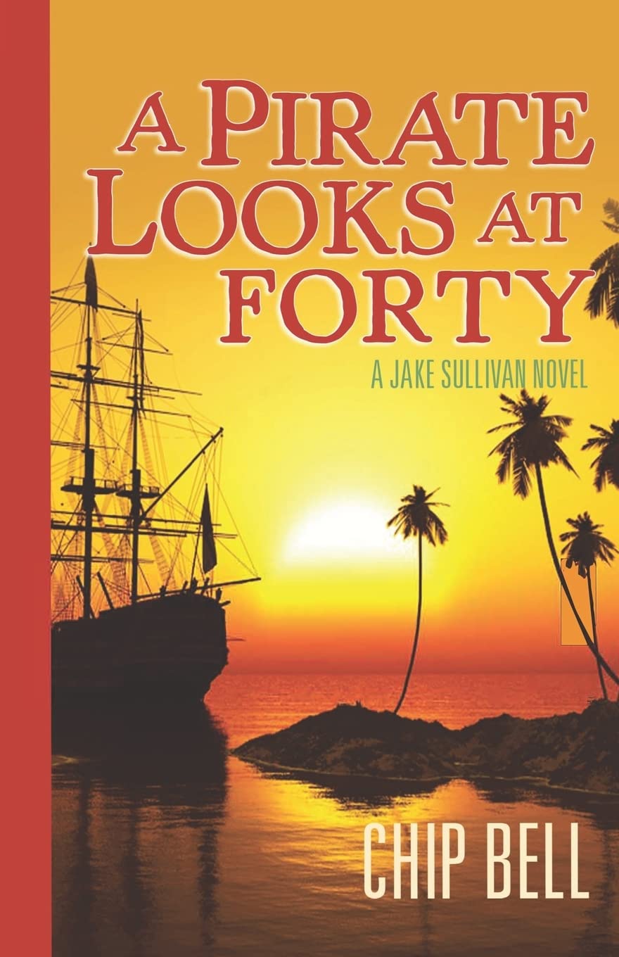 A Pirate Looks at Forty (Jake Sullivan Series, Band 4) Action & Adventure