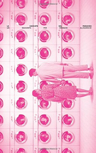 La cacciata dal paradiso: Un racconto per immagini (Racconti d'abitare, Band 26) Contemporary literature