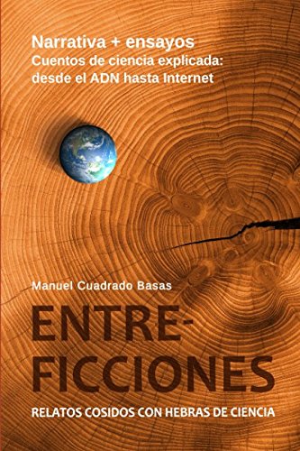 Entreficciones: Relatos cosidos con hebras de ciencia Essays & Short Stories