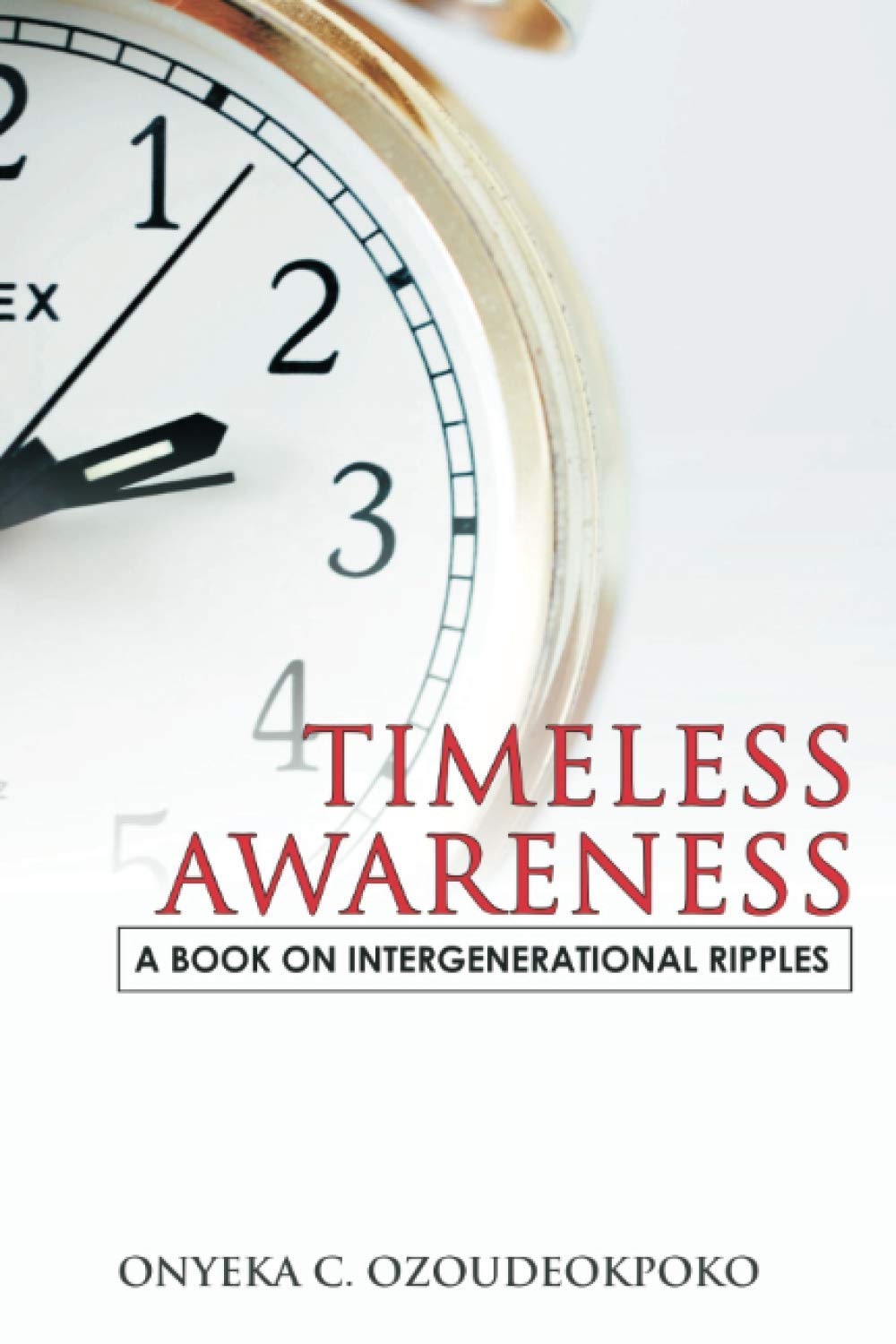 TIMELESS AWARENESS: A BOOK OF INTERGENERATIONAL RIPPLES Religion & Esotericism