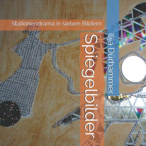 Spiegelbilder: Stationendrama in sieben Bildern Contemporary literature