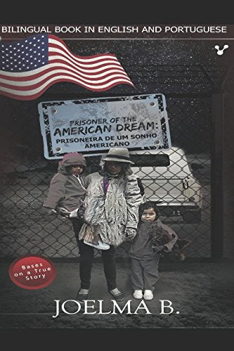 Prisoner of The American Dream: How My Dream Crossed The Border Travel Guides