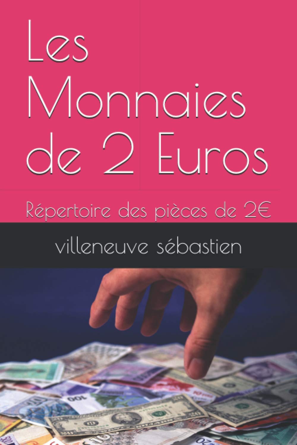 Les Monnaies de 2 Euros: Répertoire des monnaies de 2€ Reference Books