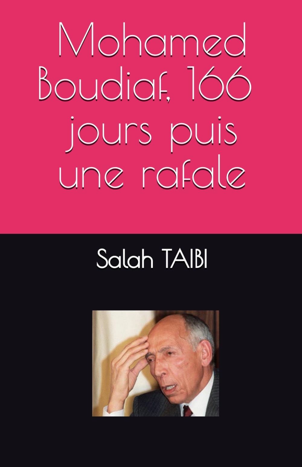 Mohamed Boudiaf, 166 jours, puis une rafale Historical Fiction