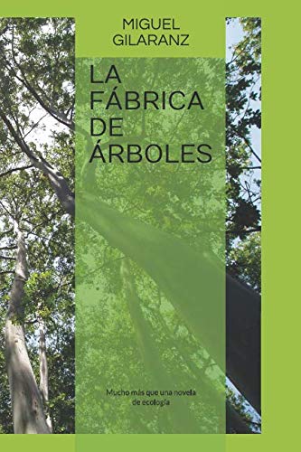 LA FÁBRICA DE ÁRBOLES: Mucho más que una novela de ecología book