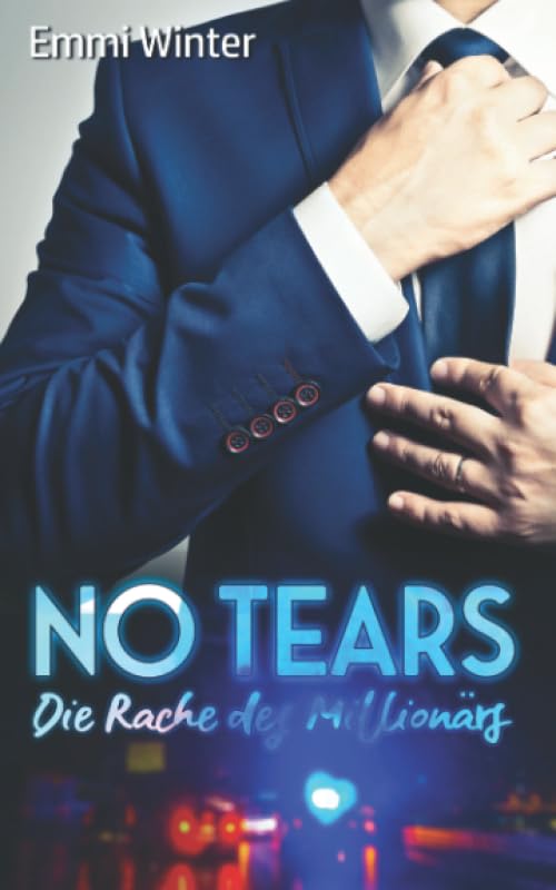 No Tears – Die Rache des Millionärs (Millionaires NightClub, Band 5) Contemporary Romance