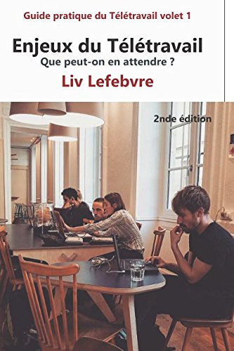 Enjeux du Télétravail: Que peut-on en attendre ? book