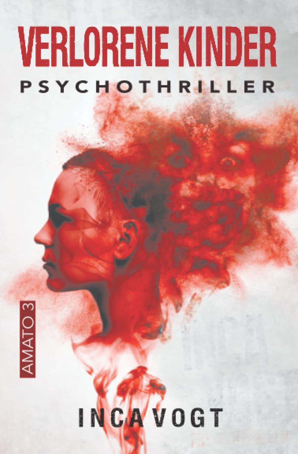 Verlorene Kinder: Psychothriller (Amato, Band 3) Detective & CSI