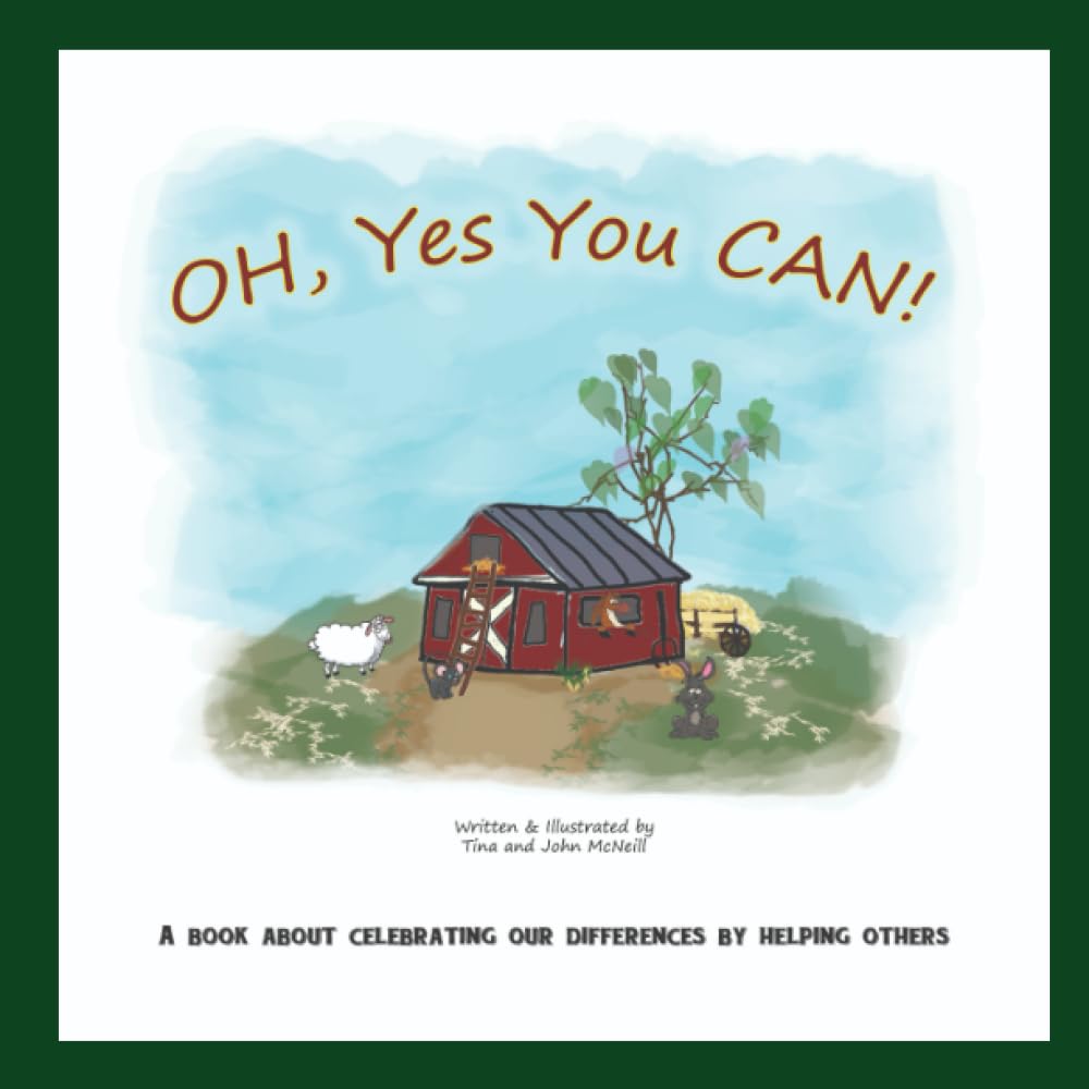 OH, Yes You CAN!: A Book About Celebrating Our Differences By Helping Others Leisure, Home & Garden