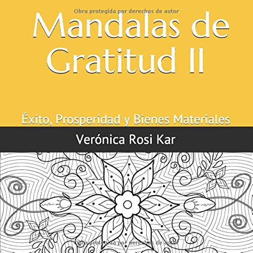 Mandalas de Gratitud II: Éxito, Prosperidad y Bienes Materiales Hobbies & Crafts