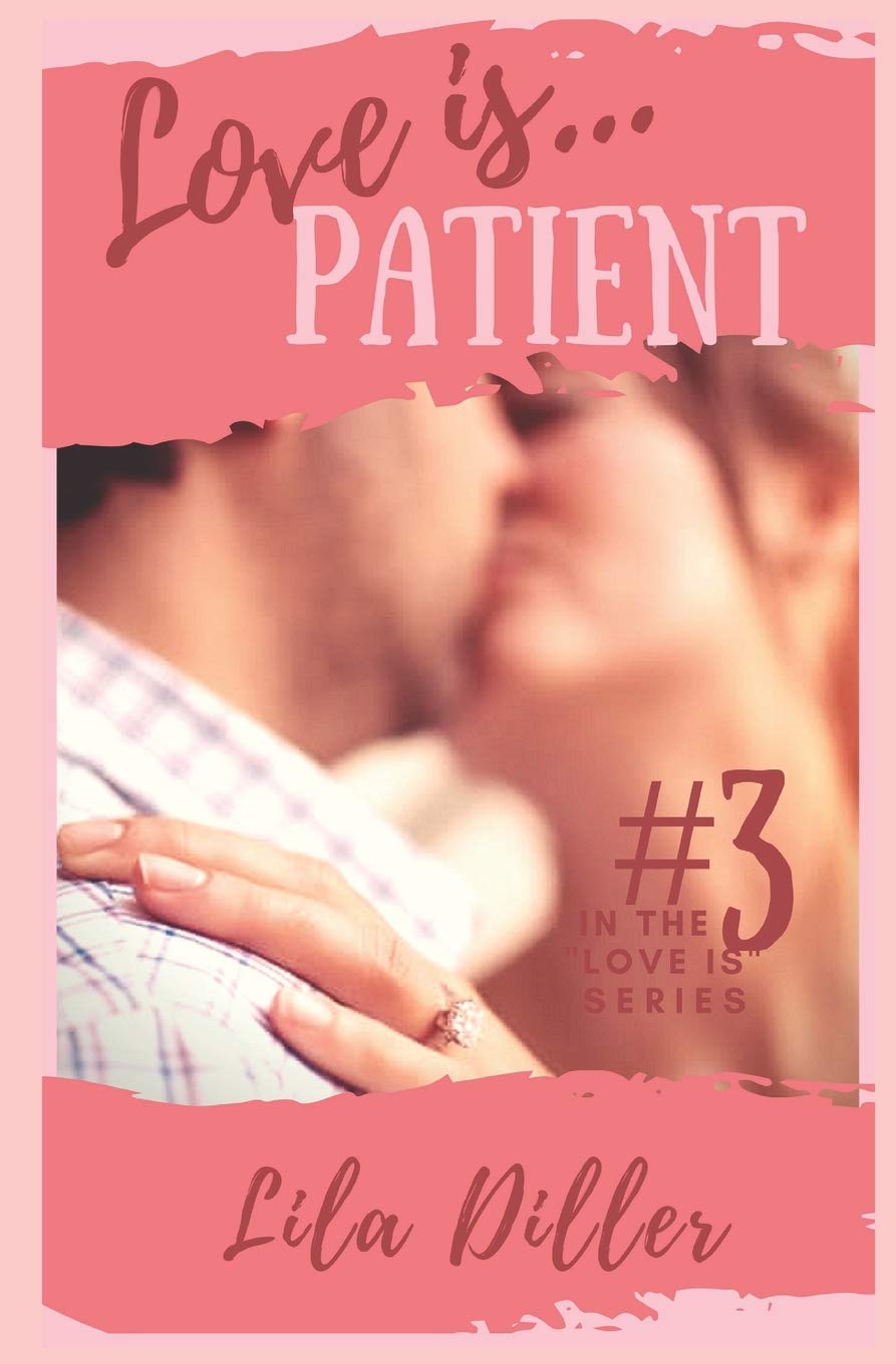 Love is Patient Contemporary Romance